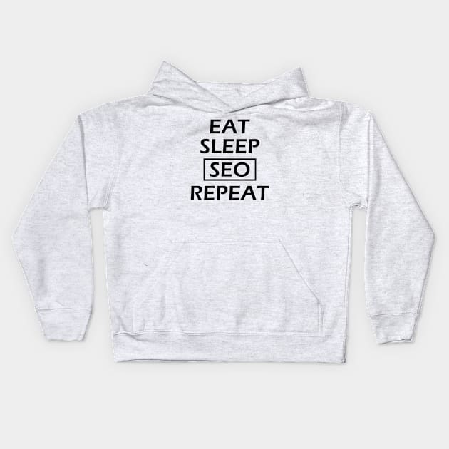 SEO - East sleep seo repeat Kids Hoodie by KC Happy Shop